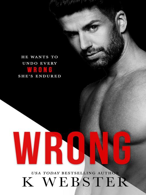 Title details for Wrong by K. Webster - Available